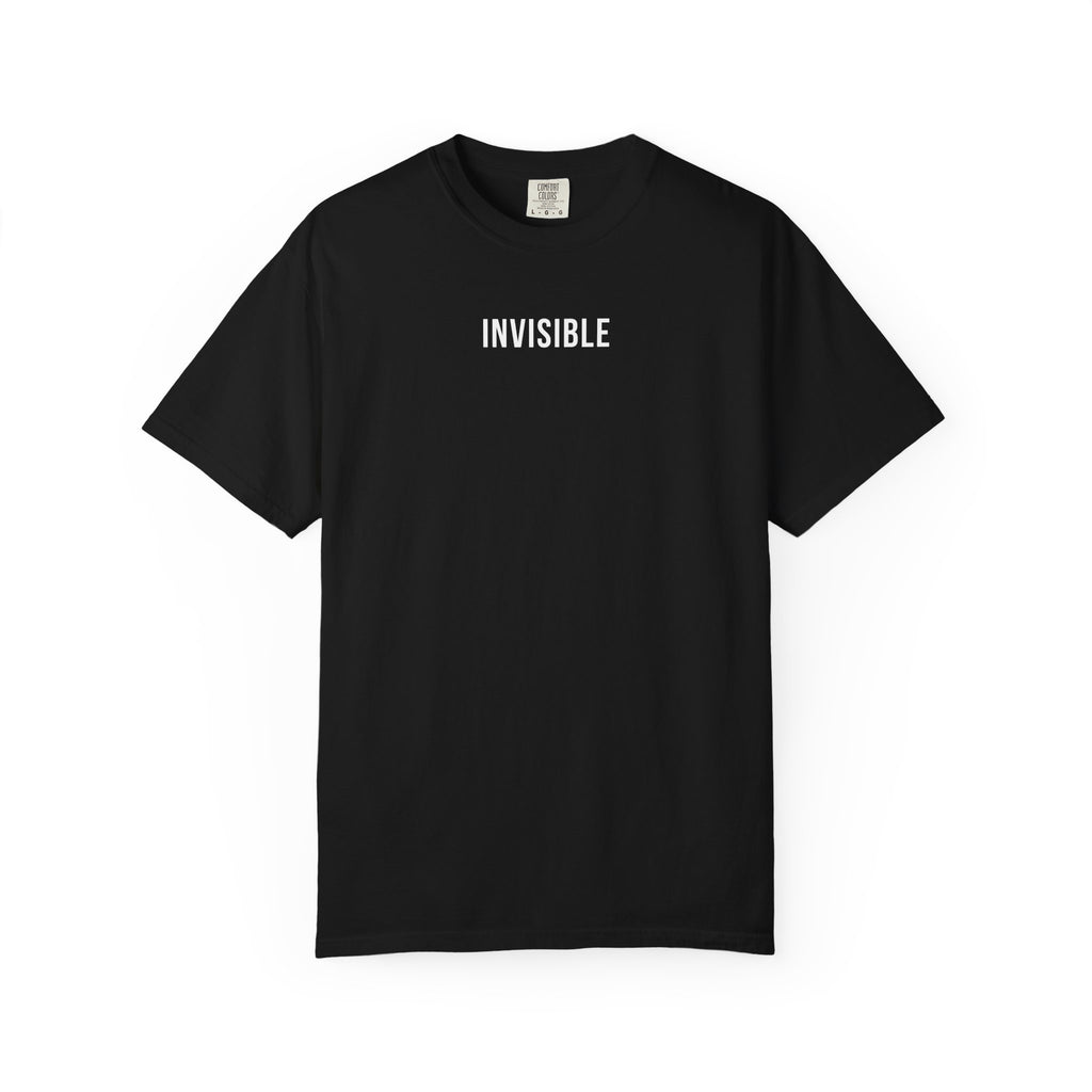 INVISIBLE T-Shirt | Comfort Colors 1717 | Subtle Statement Tee